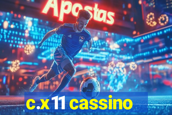 c.x11 cassino